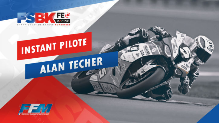 // L’ INSTANT PILOTE : ALAN TECHER // // L’ INSTANT PILOTE : ALAN TECHER //