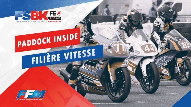 // PADDOCK INSIDE : FILIÈRE VITESSE // // PADDOCK INSIDE : FILIÈRE VITESSE //