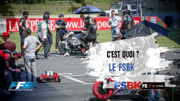 C’est quoi le FSBK ? C’est quoi le FSBK ?